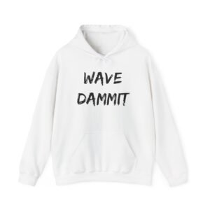 Wave Dammit Hoodie